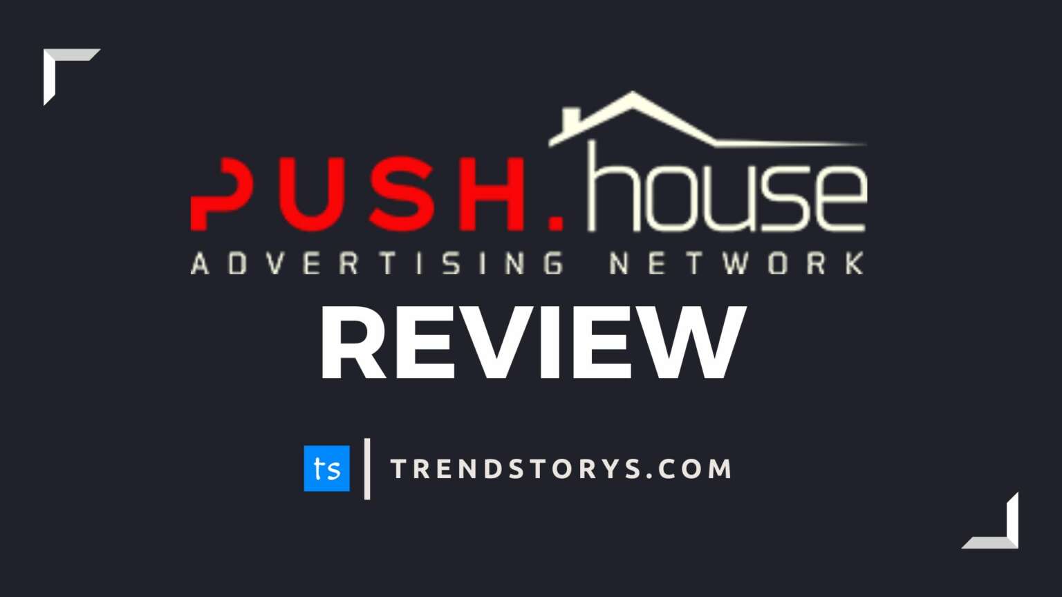 Push House Review