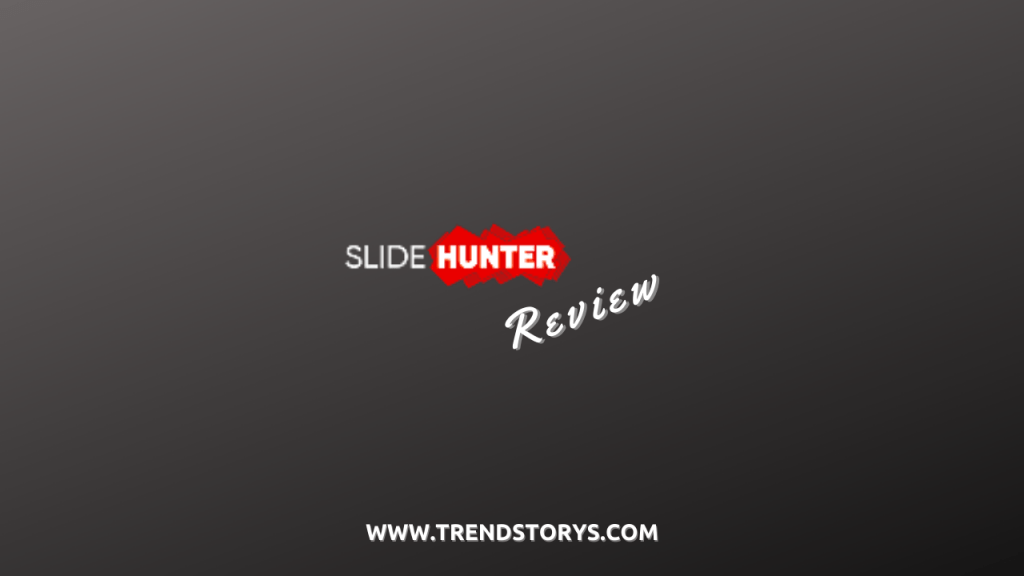 SlideHunter Review