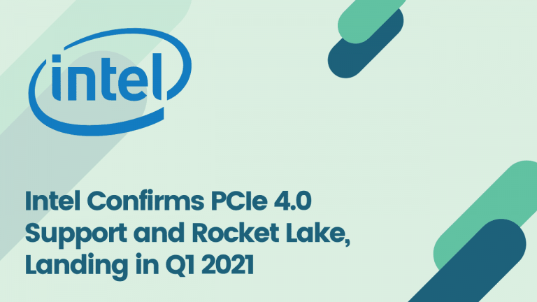 intel confirms pcie 4 support and rocket lake