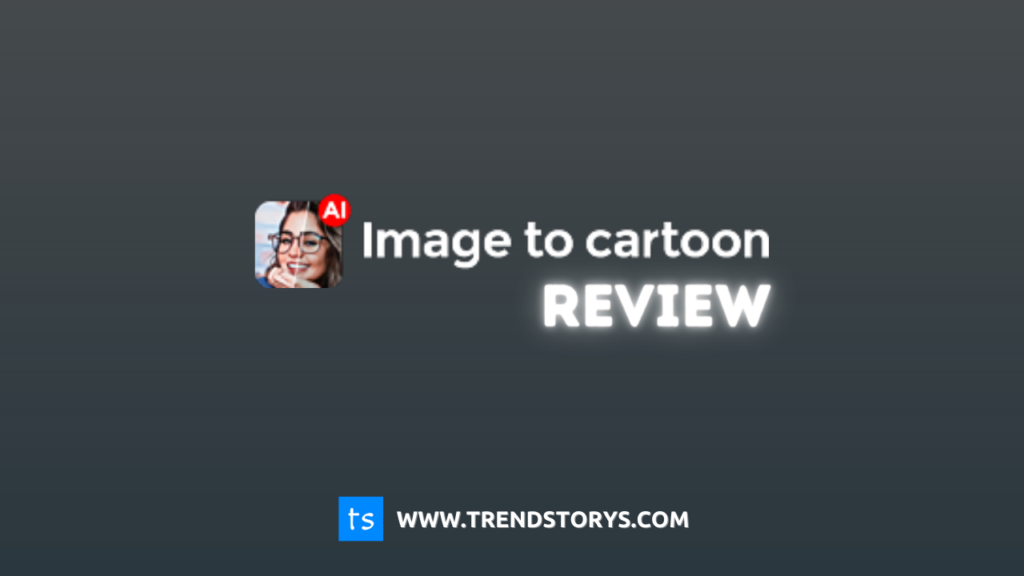 Image To Cartoon Review