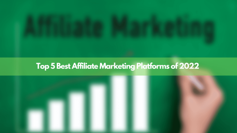 Best Affiliate Marketing Platforms of 2022