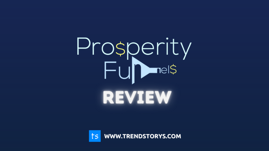 Prosperity Funnels Review